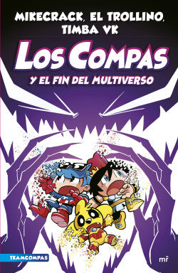 Libro Mikecrack, El Trollino y Timba Vk - Compas 10. Los Compas y el fin del Multiverso
