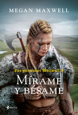 Libro Megan Maxwell- Las Guerreras Maxwell, 8. Mírame y bésame