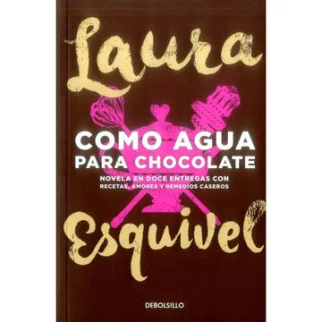 Libro Laura Esquivel - Como Agua Para Chocolate
