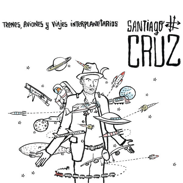 CD Santiago Cruz - Trenes, Aviones Y Viajes Interplanetarios