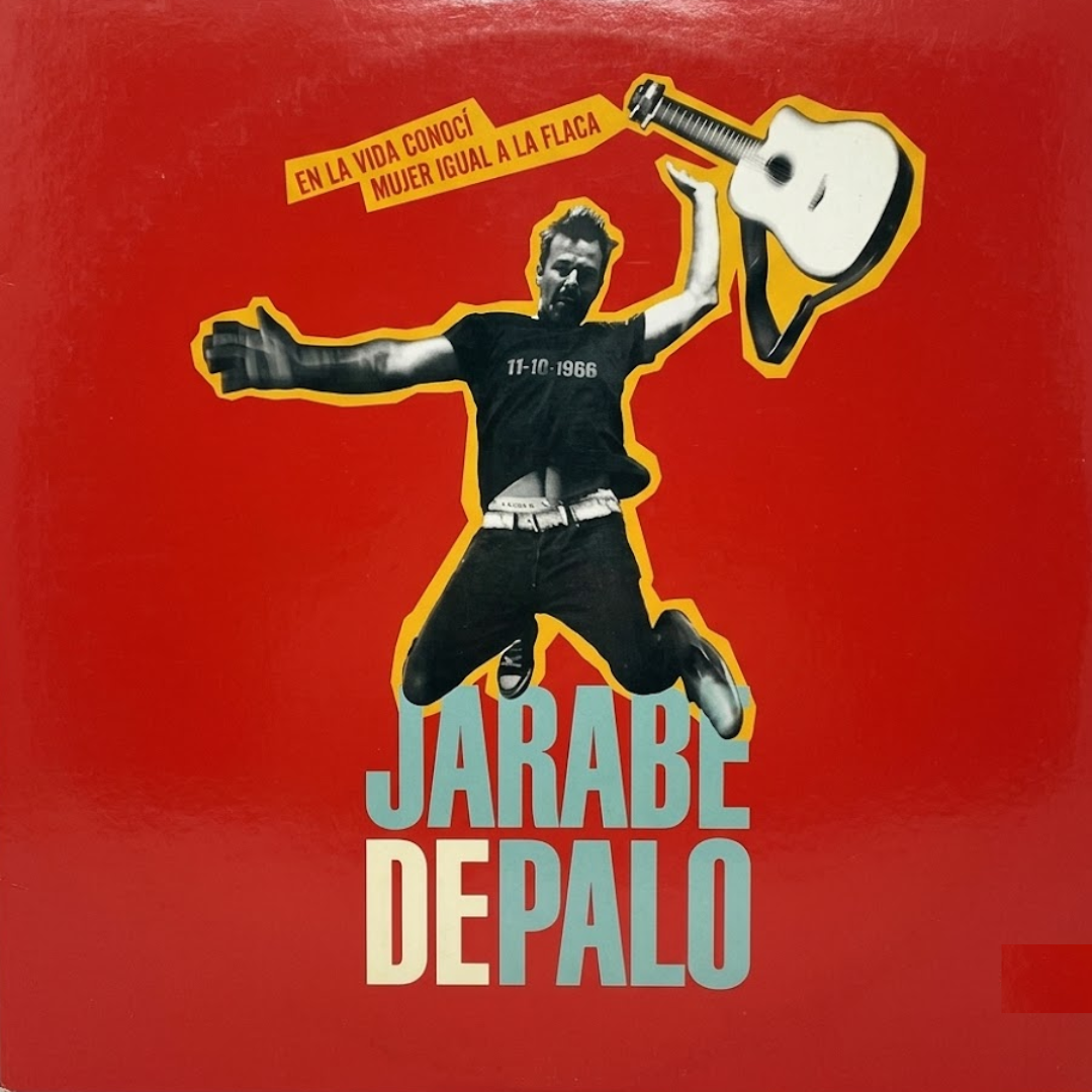 LPX2 Jarabe De Palo – En la Vida Conocí Mujer Igual A la Flaca