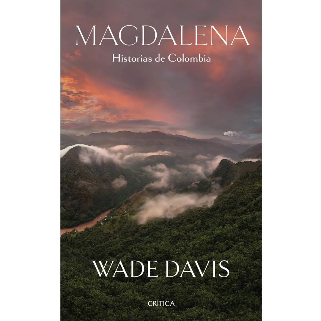 Libro Wade Davis - Magdalena: Historias de Colombia