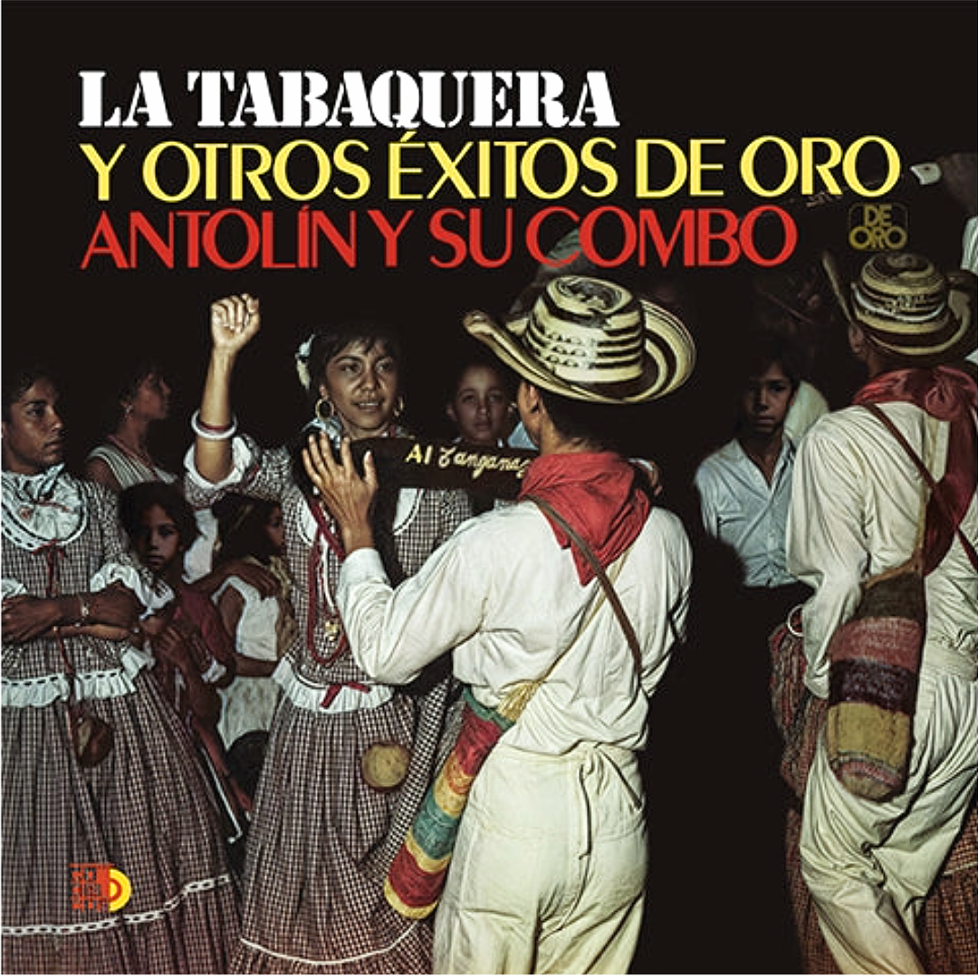 LP Antolín y su Combo - La Tabaquera y Otros Éxitos de Oro