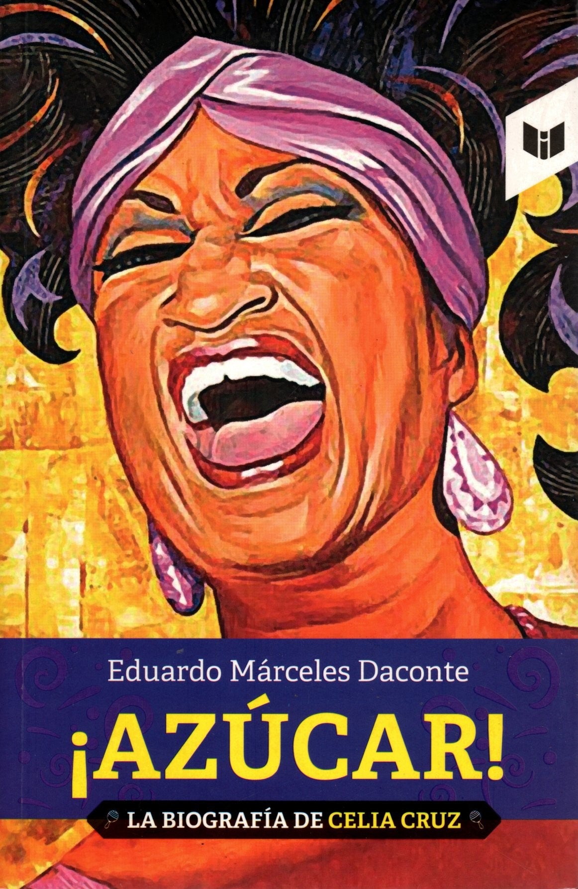 Libro Eduardo Márceles Daconte - ¡Azúcar! - La biografía de Celia Cruz