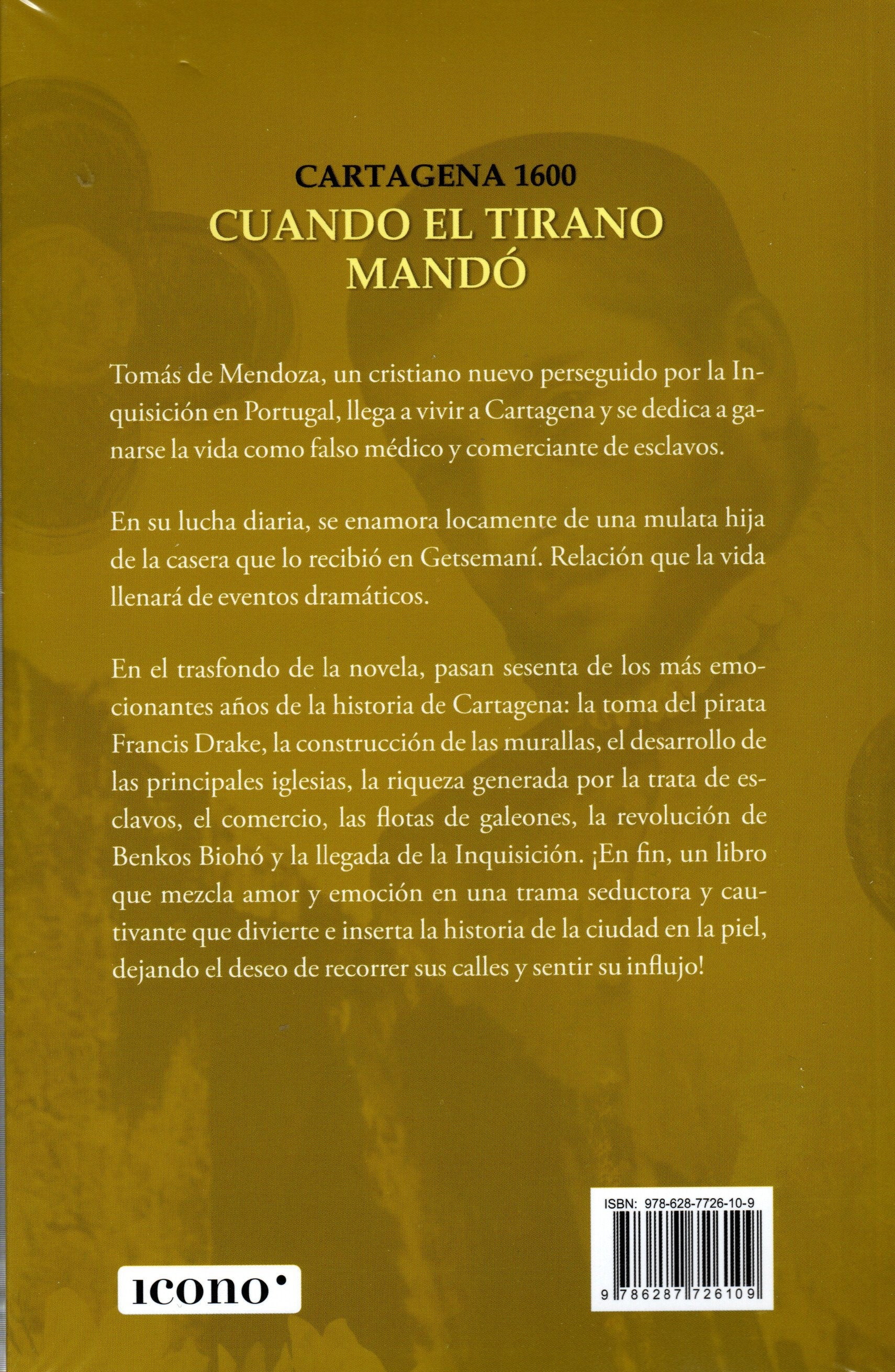 Libro Manuel Camacho Montoya - Cartagena 1600 Cuando El Tirano Mandó