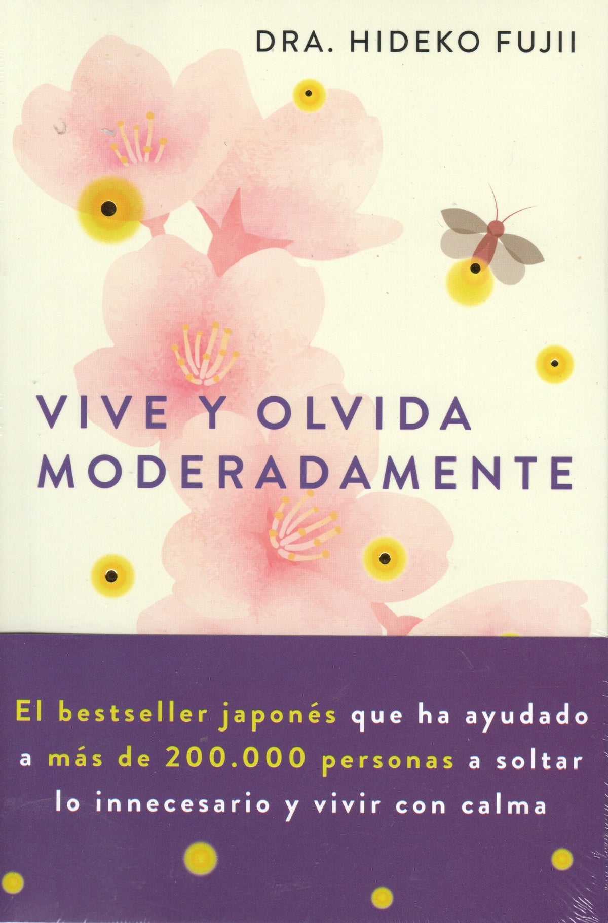 Dra. Hideko Fujii - Vive Y Olvida Moderadamente