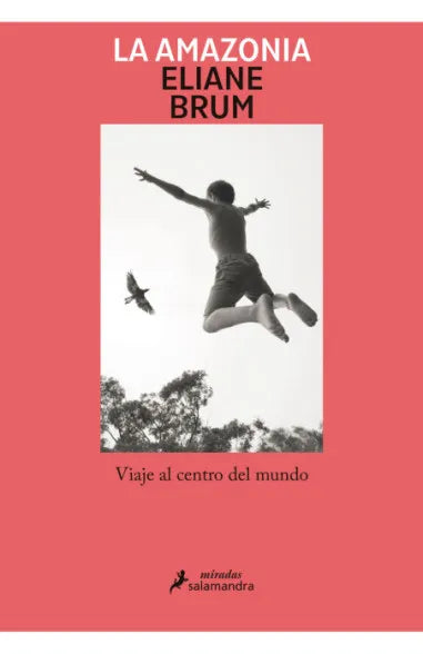 Libro Eline Brum - La Amazonia