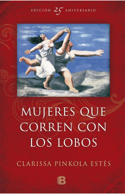Libro Clarissa Pinkola Estés - Mujeres Que Corren Con Los Lobos