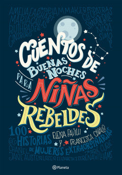 Libro Elena Favilli / Francesca Cavallo - Cuentos de buenas noches para niñas rebeldes