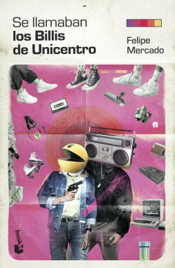 Libro Felipe Mercado Rico - Se Llamaban "Los Billis" De Unicentro