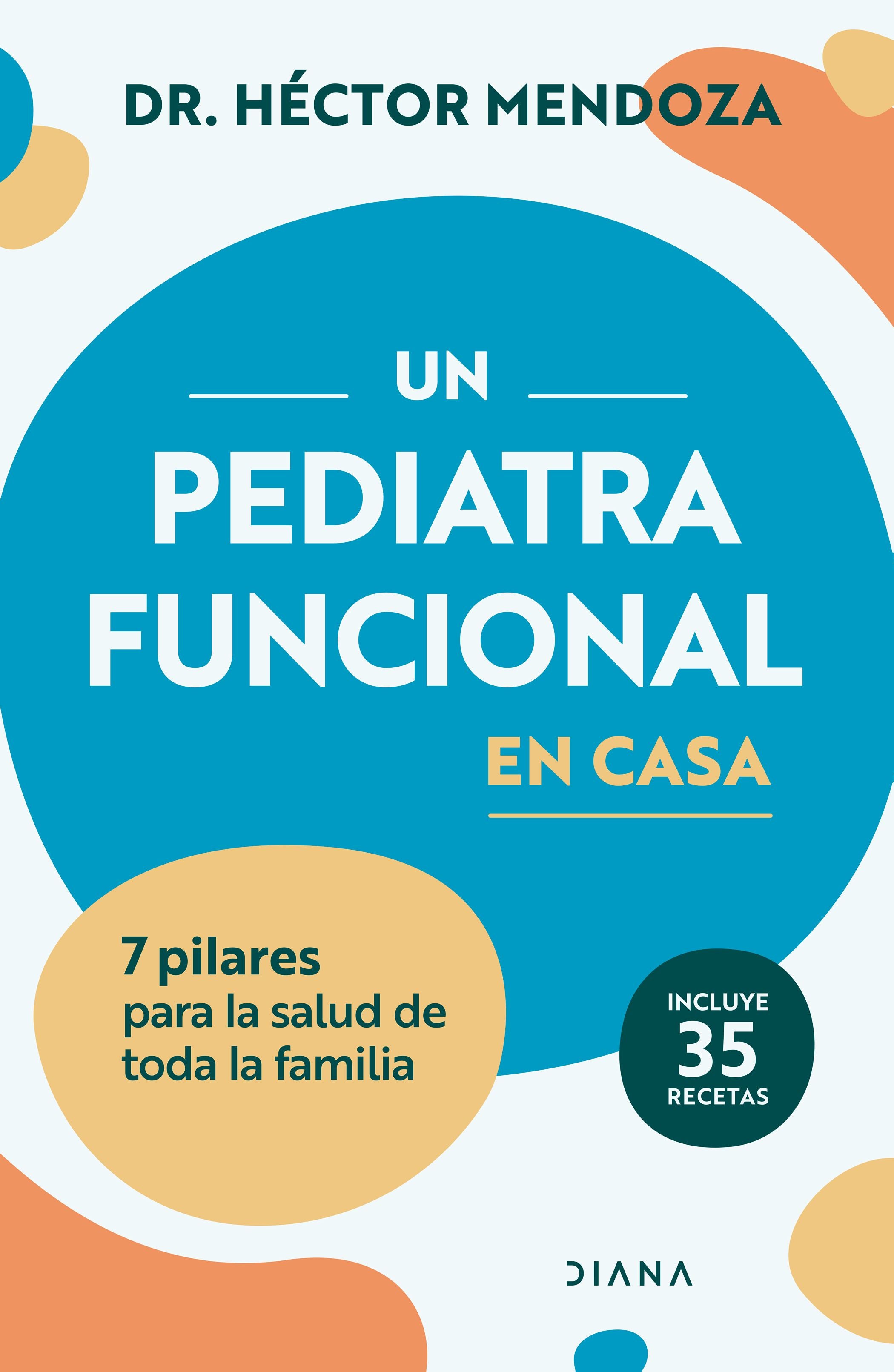 Libro Héctor Mendoza - Un pediatra funcional en casa