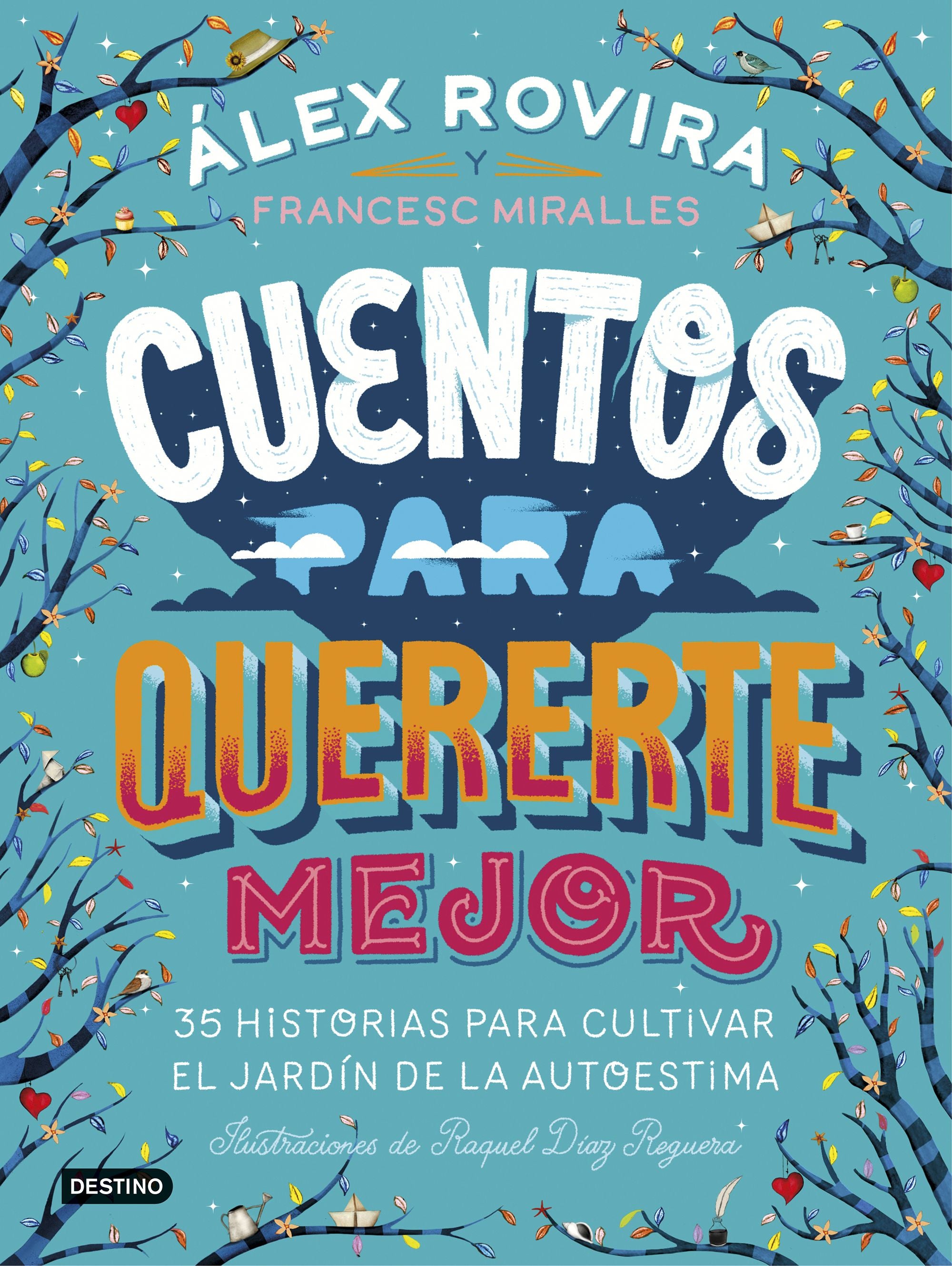 Libro Cuentos para quererte mejor - Álex Rovira | Francesc Miralles