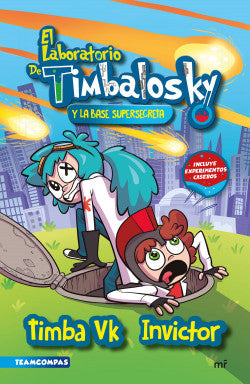 Libro El Laboratorio De Timbalosky Y La Base Supersecreta