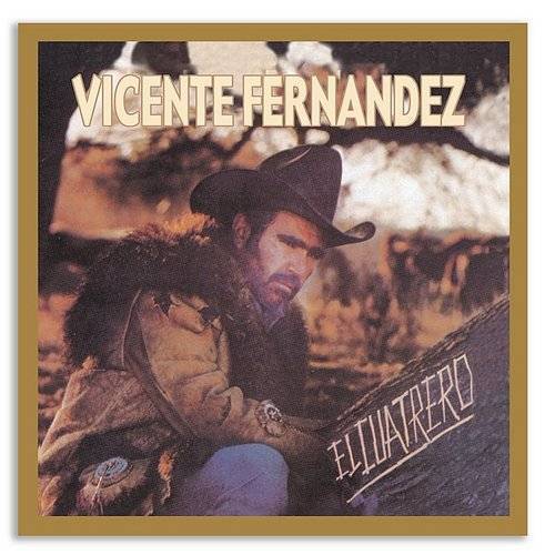 CD Vicente Fernandez - El Cuatrero