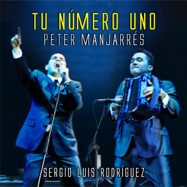 CDX2 Peter Manjarrez, Sergio Luis Rodríguez - Tu Número Uno