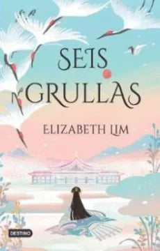 Libro Elizabeth Lim - Seis Grullas