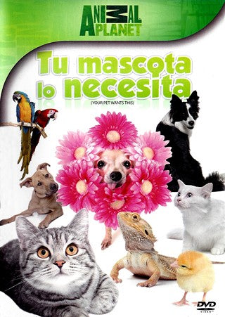 DVD Animal Planet - Tu mascota lo necesita