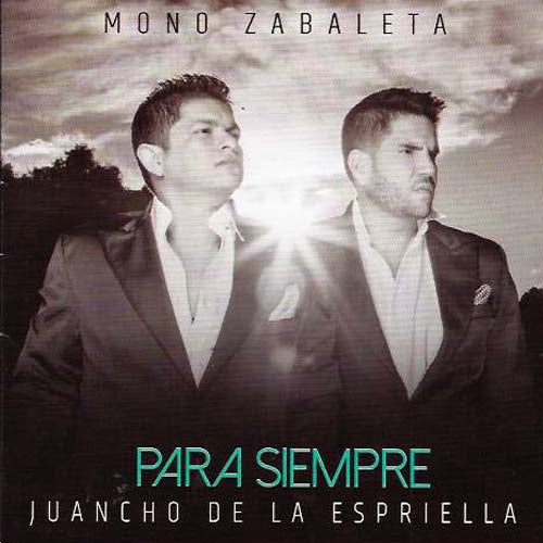 CD Mono Zabaleta y Juancho De La Esprilla - Para siempre