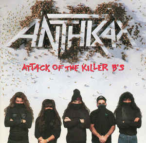 CD Anthrax · Attack Of The Killer B's