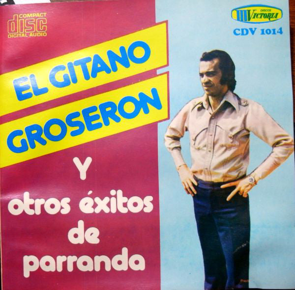 CD El Gitano - El Gitano Groseron Y Otros Éxitos De Parranda