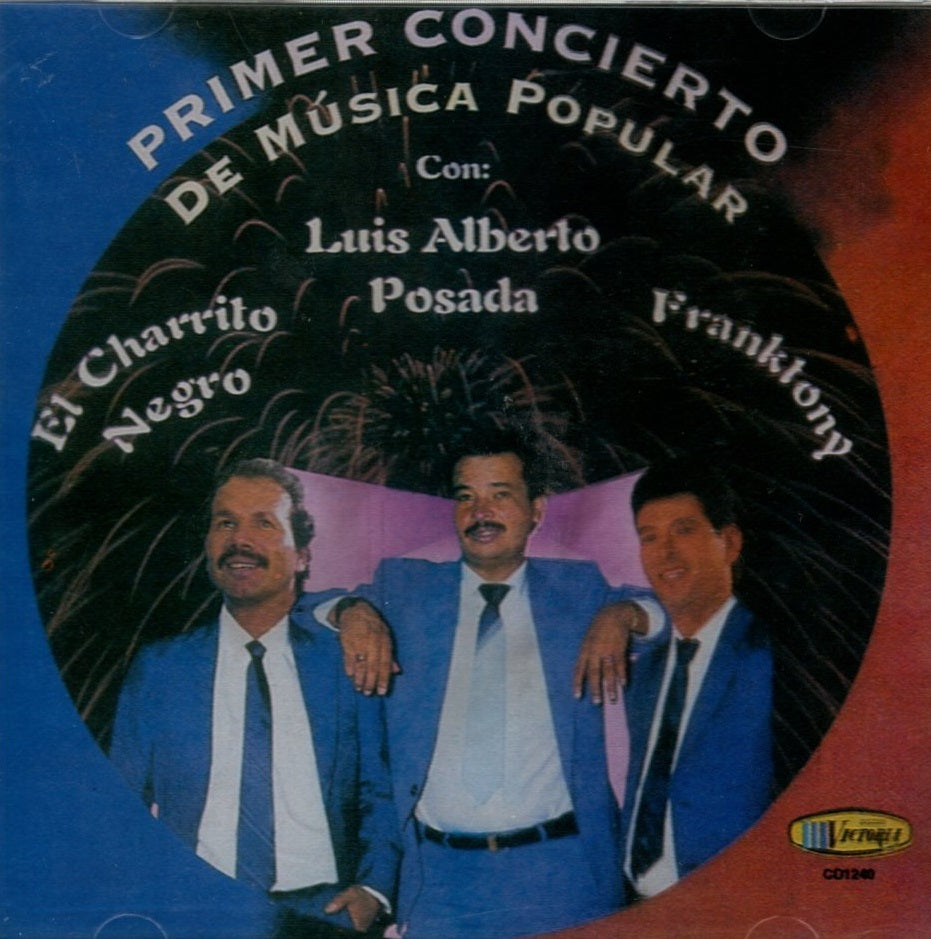 CD El Charrito Negro Luis Alberto Posada Franktony - El Primer Concierto De Música Popular