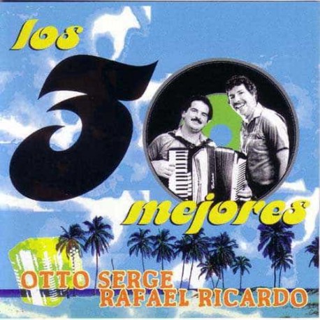 CDX2 Otto Serge Y Rafael Ricardo - Los 30 Mejores