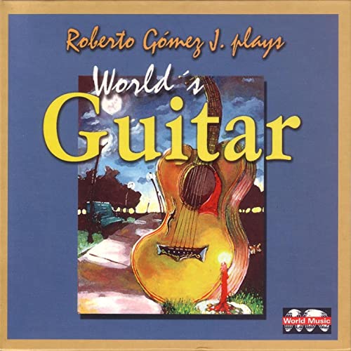 CDX2 Roberto Gómez J. Plays - World's Guitar