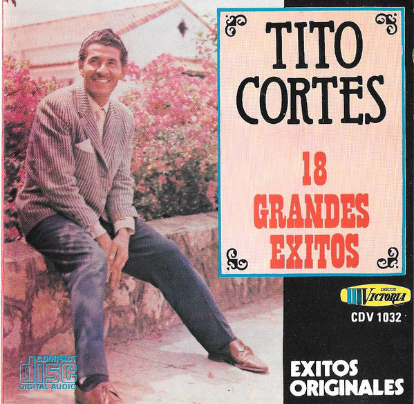 CD Tito Cortes - 18 Grandes Éxitos