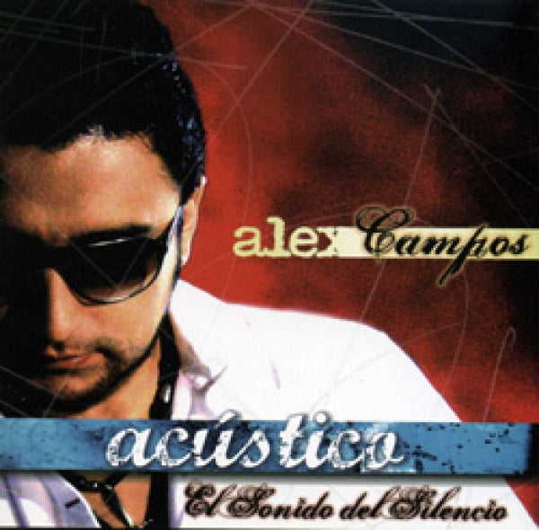 CD Alex Campos - Acústico El Sonido Del Silencio