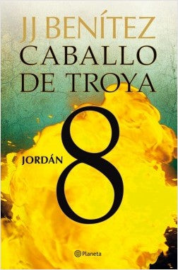 Libro Caballo de Troya 8. Jordan - J. J. Benítez
