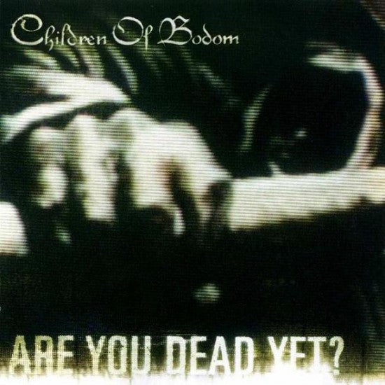 CD Children Of Bodom – Are You Dead Yet?