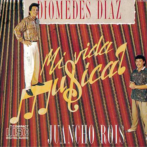 CD Diomedes Díaz y Juancho Rois – Mi Vida Musical