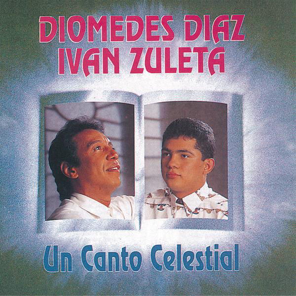 CD Diomedes Díaz, Ivan Zuleta – Un Canto Celestial