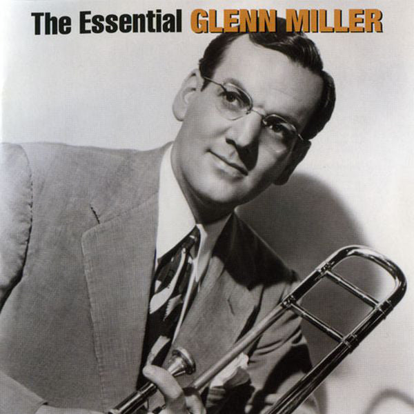 CD X2 Glenn Miller – The Essential Glenn Miller