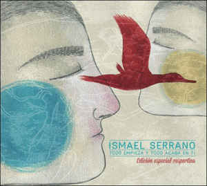 CD x 2 Ismael Serrano · Todo empieza y todo acaba en ti