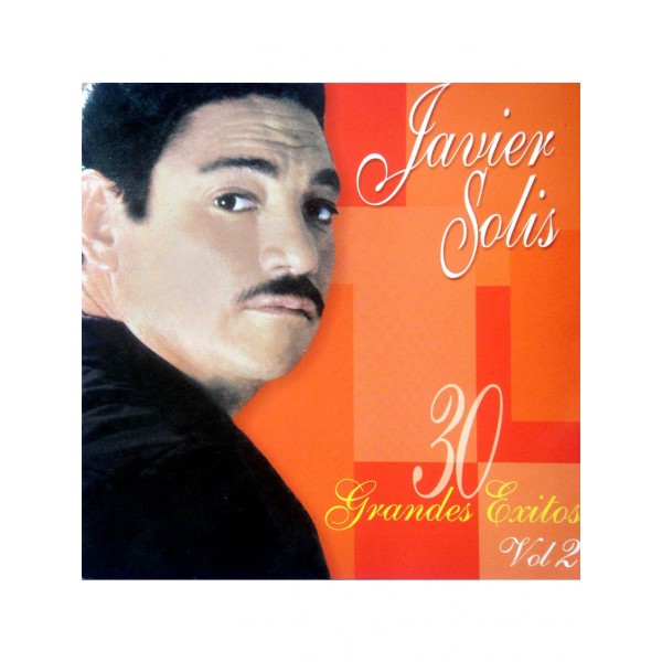 CD Javier Solís ‎– 30 Grandes Exitos Vol.2