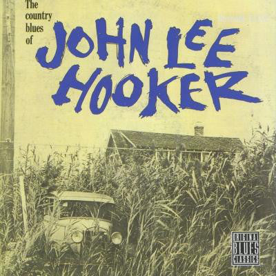 CD John Lee Hooker – The Country Blues Of John Lee Hooker