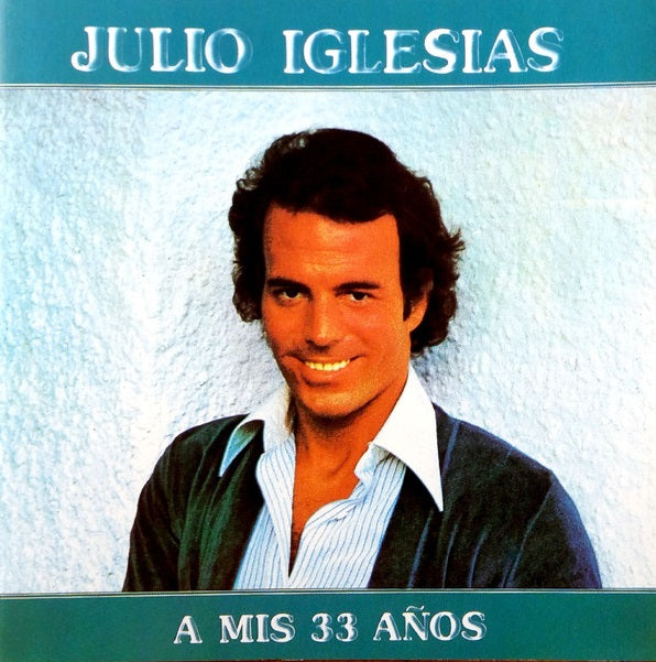 CD Julio Iglesias – A Mis 33 Años