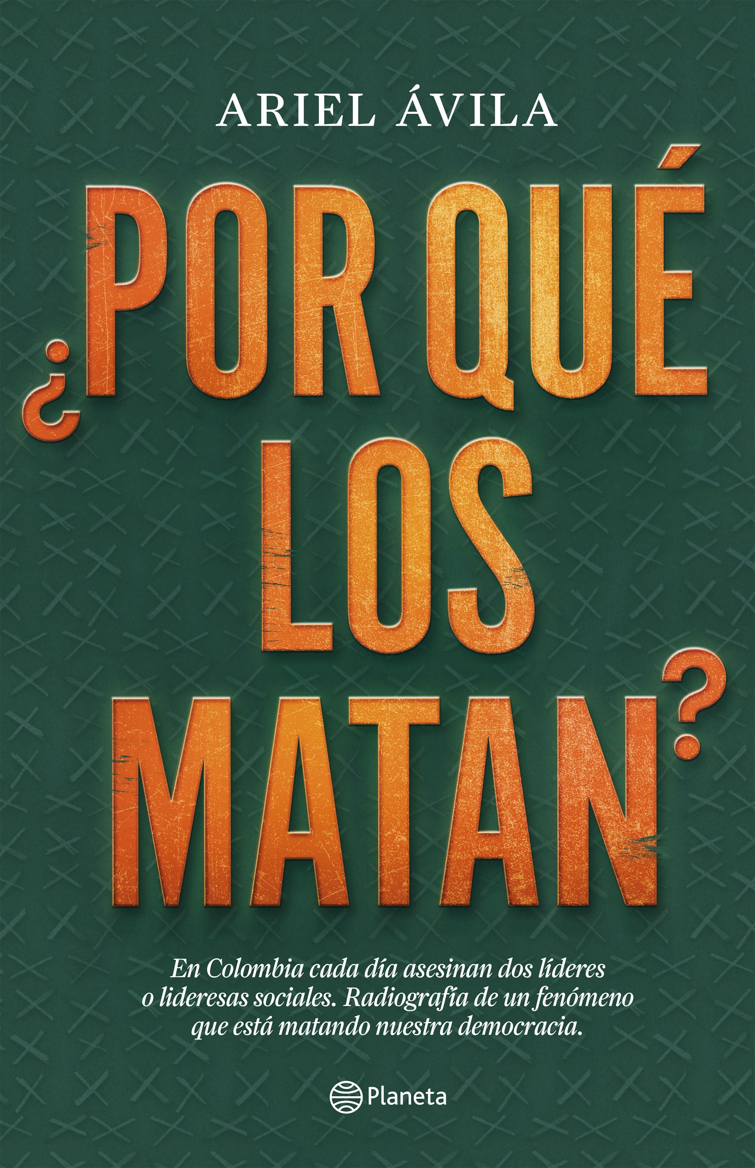 Libro Ariel Ávila - ¿Por qué los matan?
