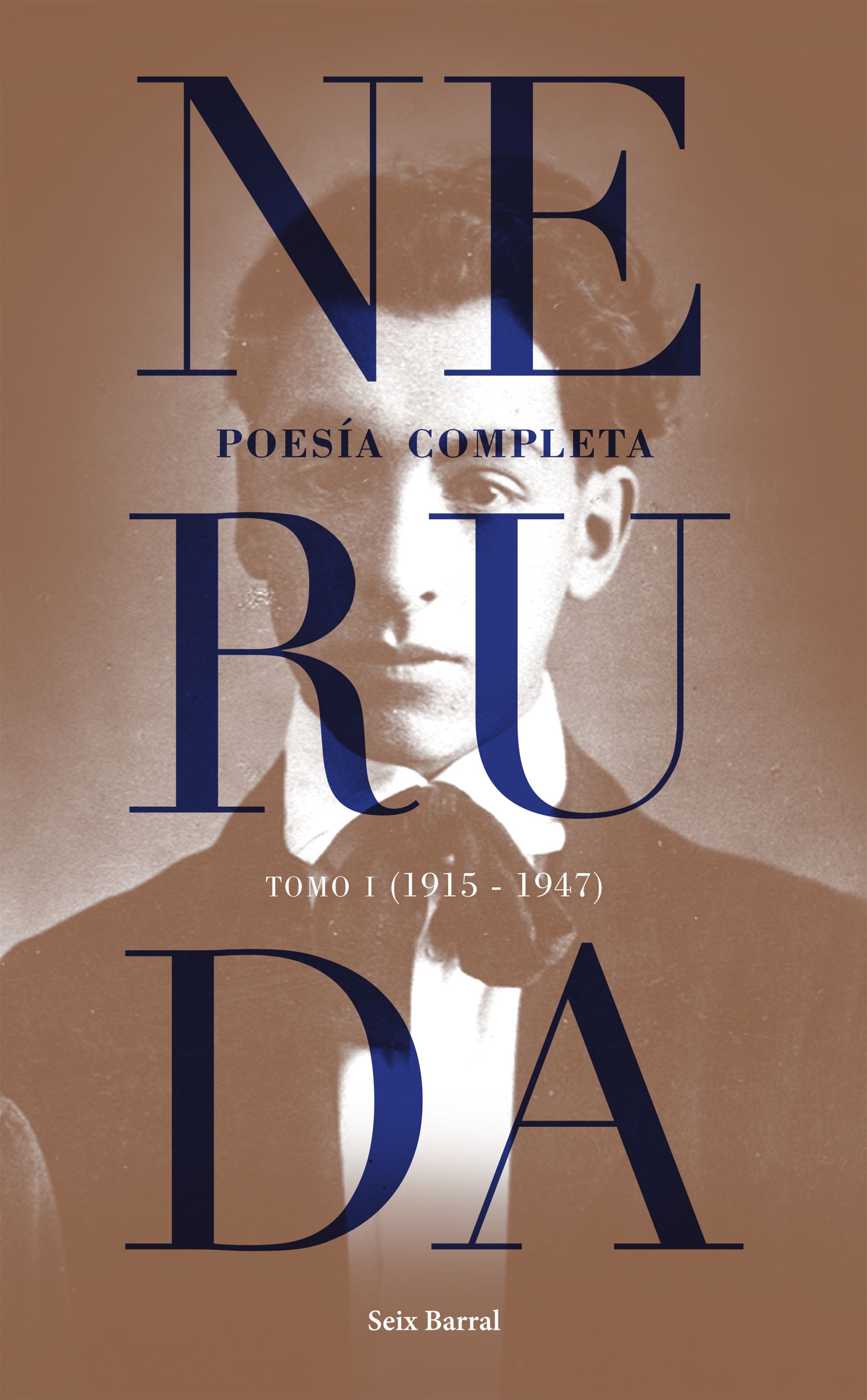Libro Pablo Neruda - Poesía completa. Tomo 1 (1915-1947)