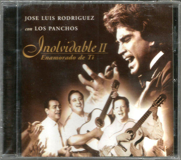 CD José Luis Rodríguez Con Los Panchos – Inolvidable II - Enamorado De Ti