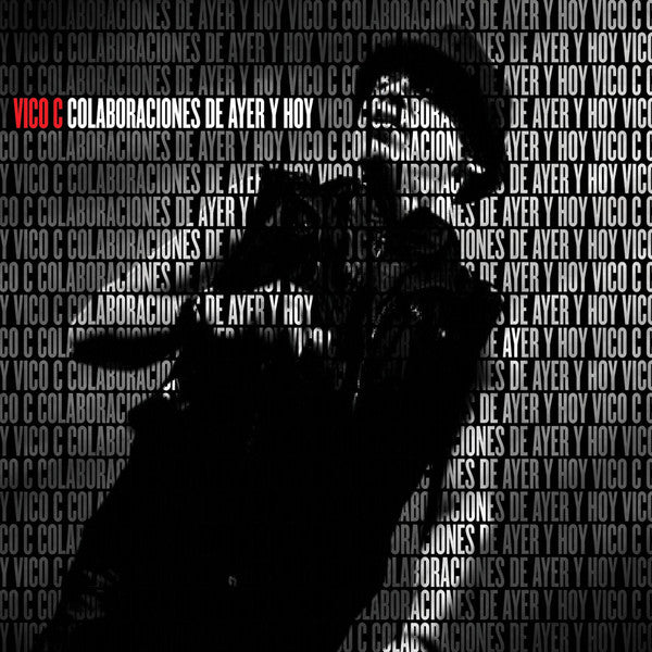 CD Vico C – Colaboraciones De Ayer Y Hoy