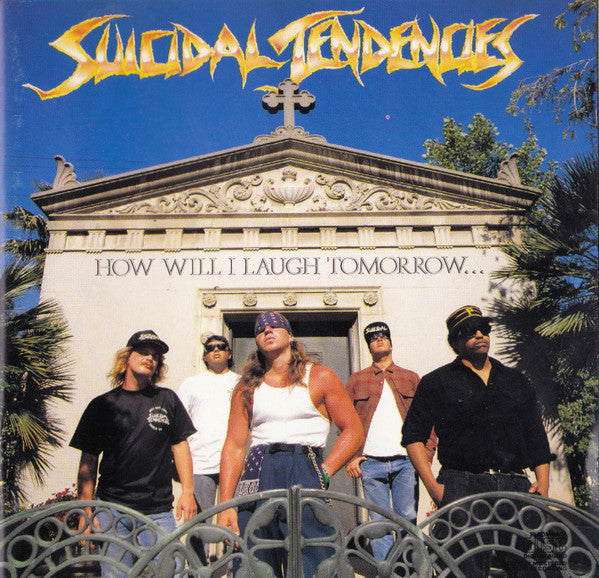 CD Suicidal Tendencies – How Will I Laugh Tomorrow When I Can't Even Smile Today