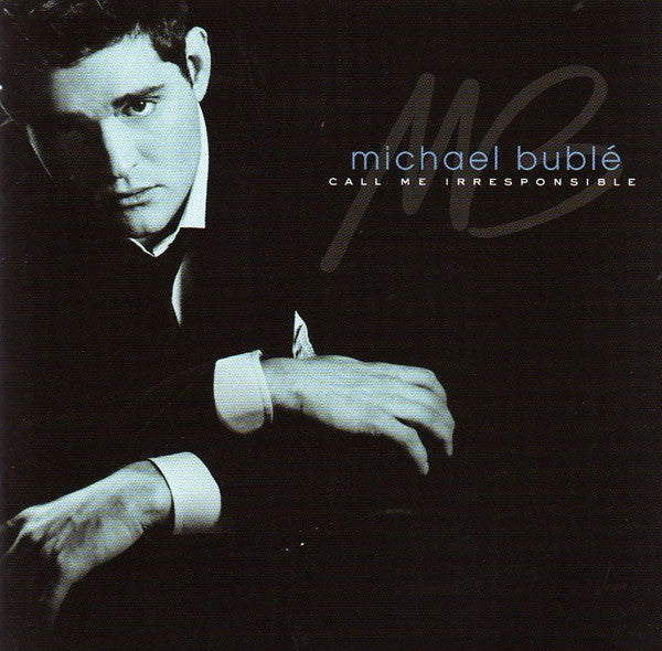 CD Michael Bublé – Call Me Irresponsible