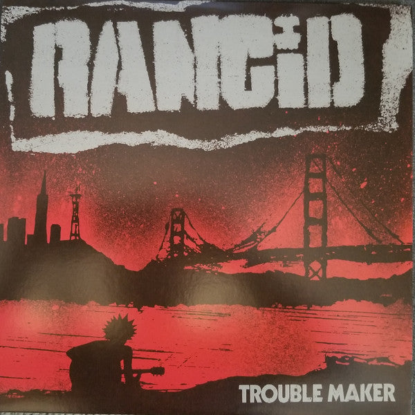 LP Rancid – Trouble Maker