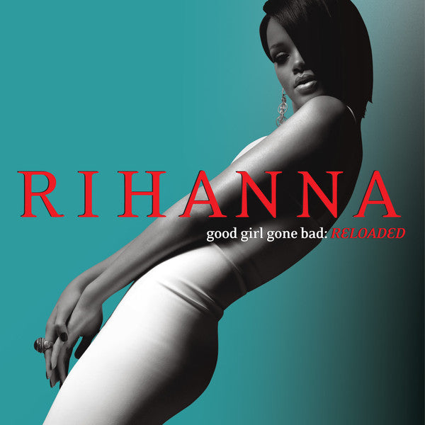 CD Rihanna – Good Girl Gone Bad: Reloaded