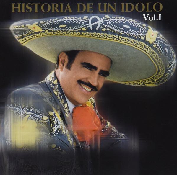 CD Vicente Fernandez - Historia de un idolo Vol. 1
