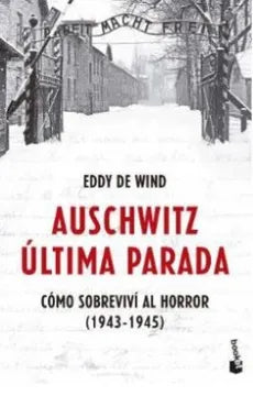 Libro Eddy De Wind - Auschwitz Ultima Parada