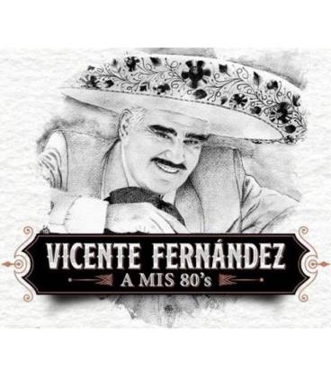 CD Vicente Fernández - A mis 80's
