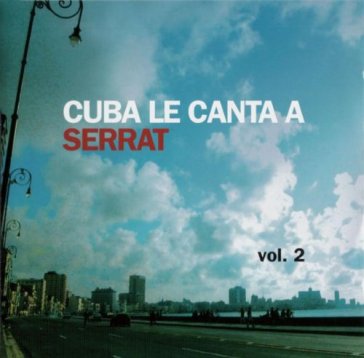 CD x 2 · Cuba le canta a Serrat vol. 2